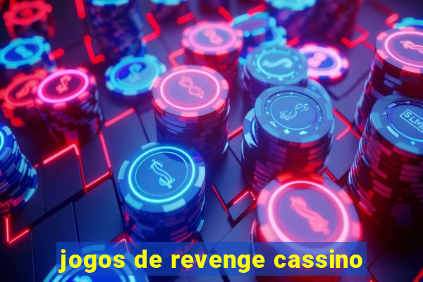 jogos de revenge cassino